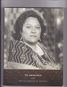 Te Arikinui and the Millennium of Waikato