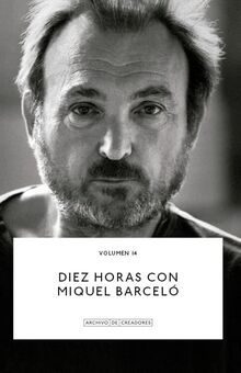 Diez horas con Miquel Barceló. (Archivo de Creadores)