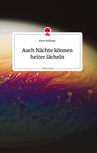Auch Nächte können heiter lächeln. Life is a Story - story.one