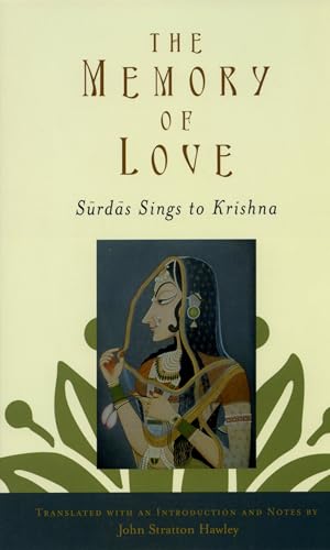 The Memory Of Love: Surdas Sings to Krishna