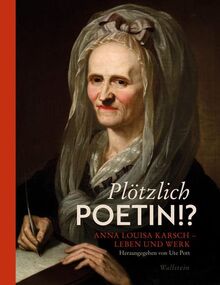 Plötzlich Poetin!?: Anna Louisa Karsch - Leben und Werk (Schriften des Gleimhauses Halberstadt) von Wallstein | Buch | Zustand sehr gut