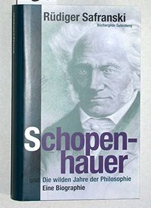 Schopenhauer and the Wild Years of Philosophy by Rüdiger Safranski