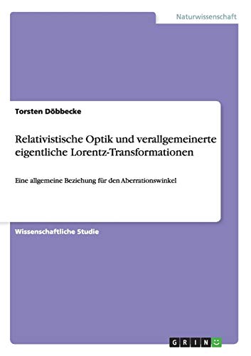 Relativistische Optik und verallgemeinerte eigentliche Lorentz-Transformationen: Eine allgemeine Beziehung für den Aberrationswinkel