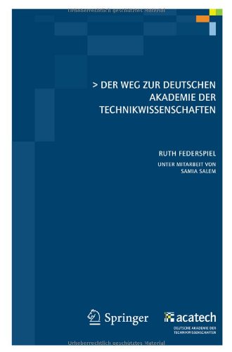 Der Weg zur Deutschen Akademie der Technikwissenschaften