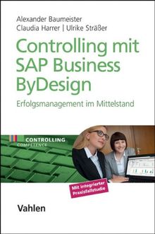 Controlling mit SAP Business ByDesign: Erfolgsmanagement im Mittelstand