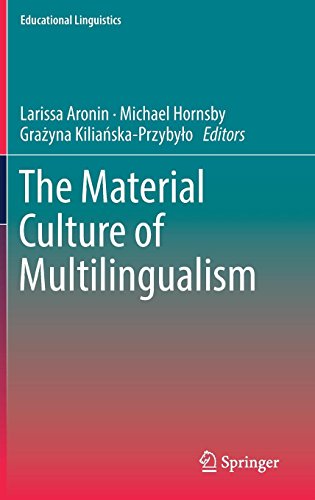 The Material Culture of Multilingualism (Educational Linguistics, Band 36)