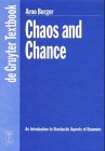 Chaos and Chance: An Introduction to Stochastic Aspects of Dynamics (de Gruyter Textbook)