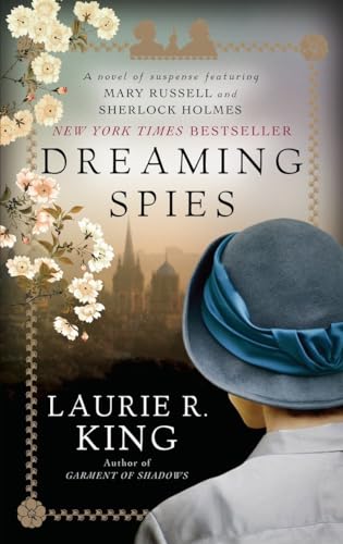 Dreaming Spies: A novel of suspense featuring Mary Russell and Sherlock Holmes
