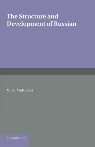 The Structure and Development of Russian