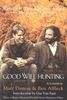 Good Will Hunting: A Screenplay