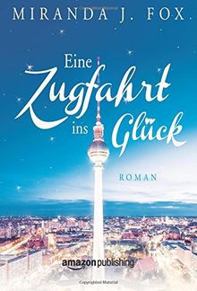 Eine Zugfahrt ins Glück