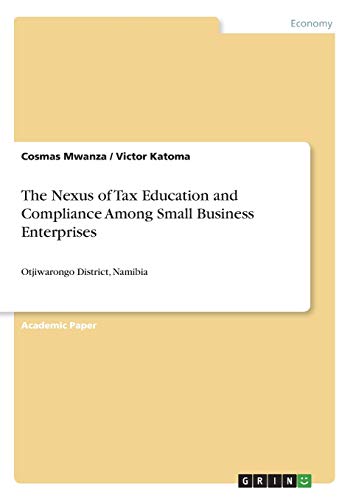 The Nexus of Tax Education and Compliance Among Small Business Enterprises: Otjiwarongo District, Namibia