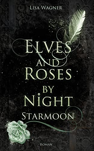 Elves and Roses by Night: Starmoon