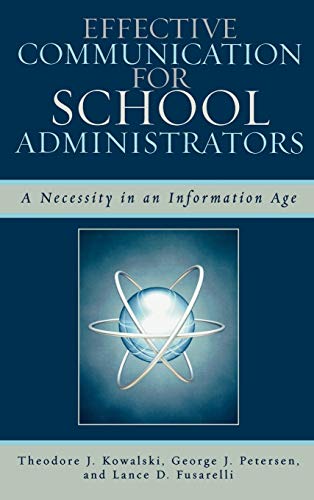 Effective Communication for School Administrators: A Necessity in an Information Age
