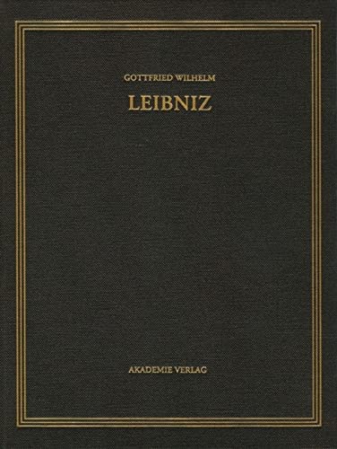Gottfried Wilhelm Leibniz. Sämtliche Schriften und Briefe: b: Hrsg. v. d. Leibniz-Forschungsstelle der Universität Münster (Gottfried Wilhelm Leibniz: ... und Briefe. Philosophischer Briefwechsel)