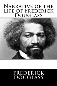 Narrative of the Life of Frederick Douglass