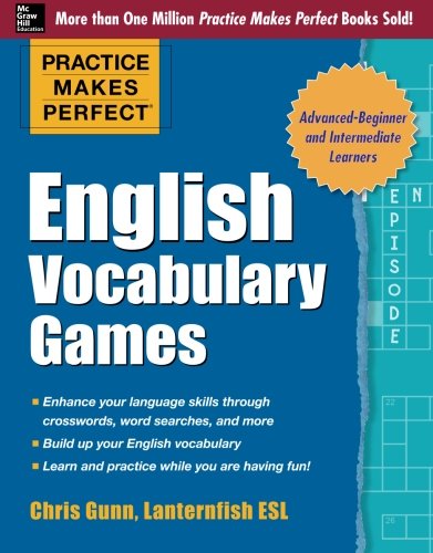 Chris Gunn Practice Makes Perfect English Vocabulary Games (Practice Makes Perfect (McGraw-Hill))