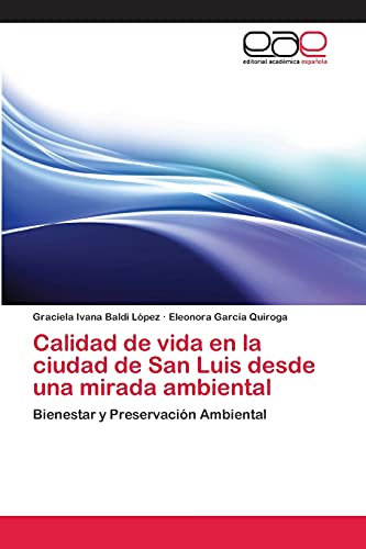 Calidad de vida en la ciudad de San Luis desde una mirada ambiental: Bienestar y Preservación Ambiental