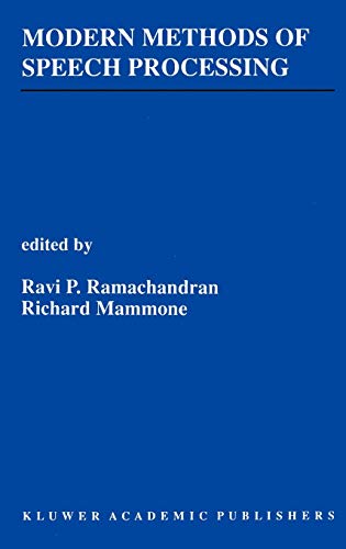 Modern Methods of Speech Processing (The Springer International Series in Engineering and Computer Science, 327, Band 327)