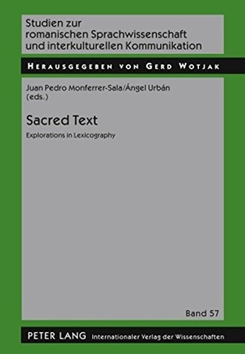 Sacred Text: Explorations in Lexicography (Studien zur romanischen Sprachwissenschaft und interkulturellen Kommunikation)