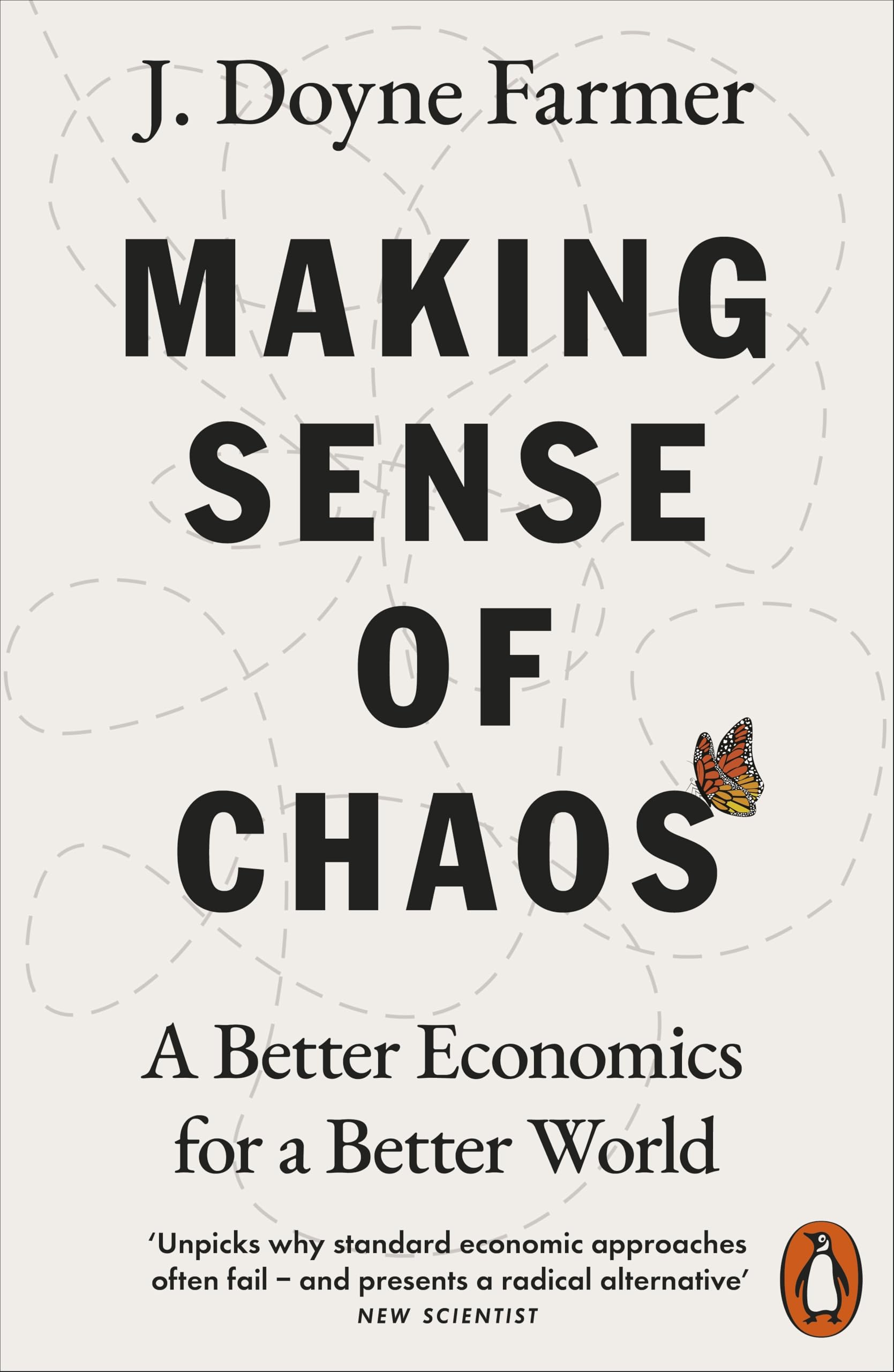 Farmer, J. Doyne Making Sense Of Chaos, A Better Economics For A Better World