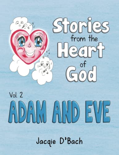Stories From The Heart Of God: Adam and Eve
