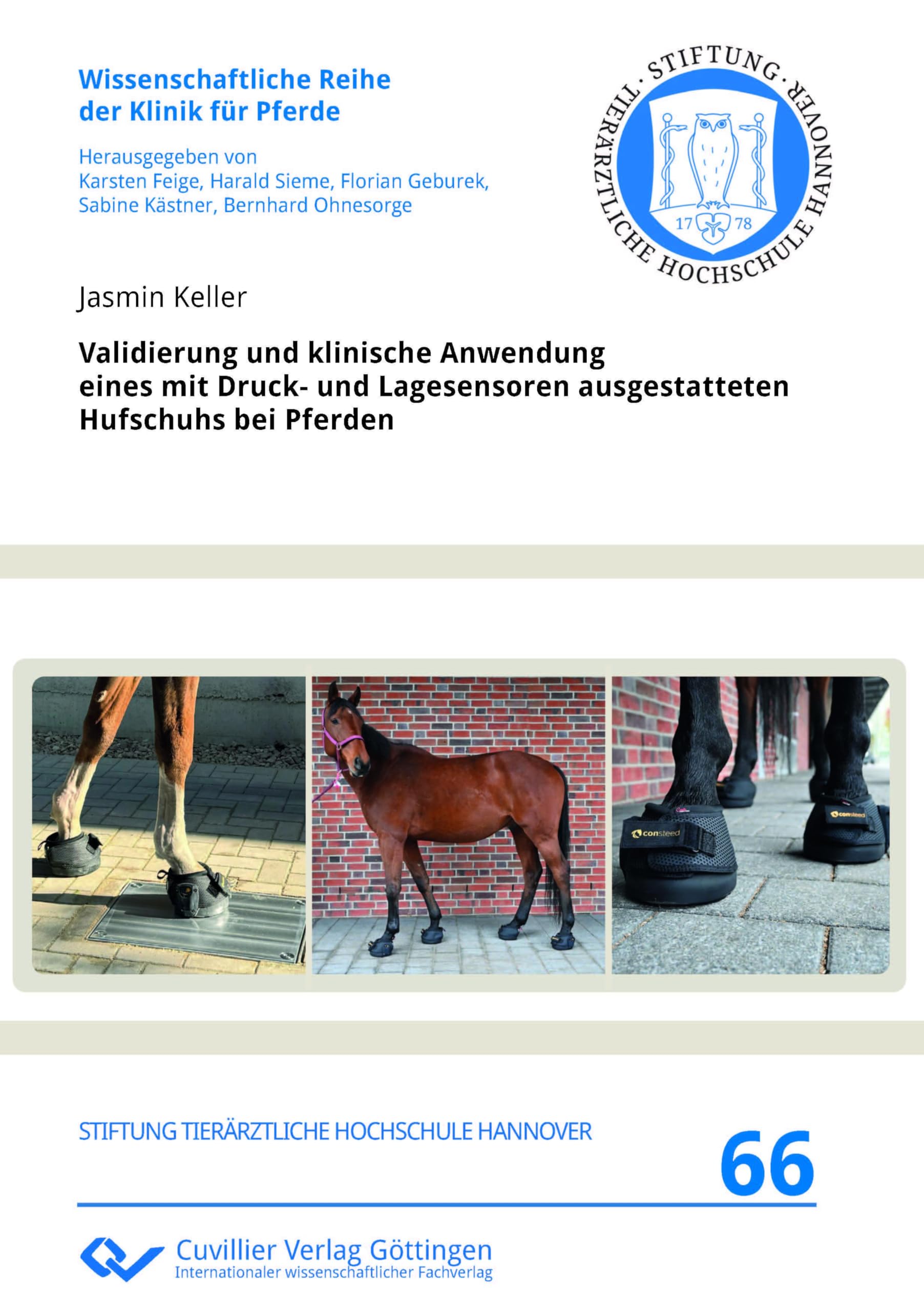 Validierung und klinische Anwendung eines mit Druck- und Lagesensoren ausgestatteten Hufschuhs bei Pferden (Wissenschaftliche Reihe der Klinik für Pferde)