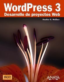 WordPress 3 : desarrollo de proyectos Web (Títulos Especiales)