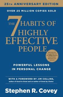 The 7 Habits of Highly Effective People. 25th Anniversary Edition
