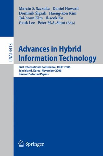Advances in Hybrid Information Technology: First International Conference, ICHIT 2006, Jeju Island, Korea, November 9-11, 2006, Revised Selected Papers (Lecture Notes in Computer Science)