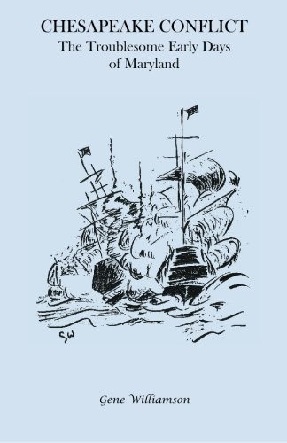 Chesapeake Conflict: The Troublesome Early Days of Maryland