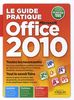 Le guide pratique Office 2010 : Toutes les nouveautés, Tour le savoir faire