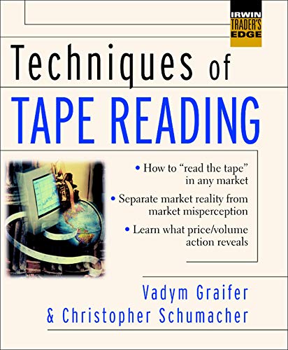 Techniques of Tape Reading (The Irwin Trader's Edge Series)