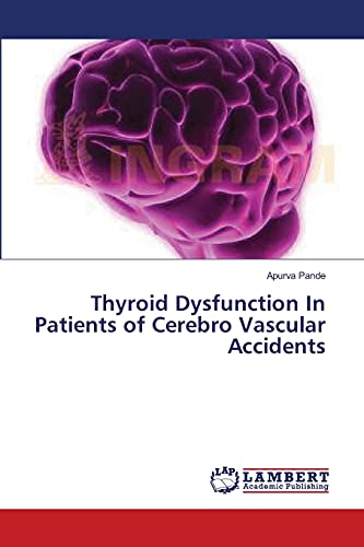 Thyroid Dysfunction In Patients of Cerebro Vascular Accidents
