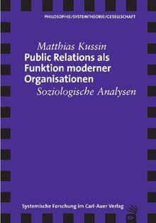 Public Relations als Funktion moderner Organisation: Soziologische Analysen