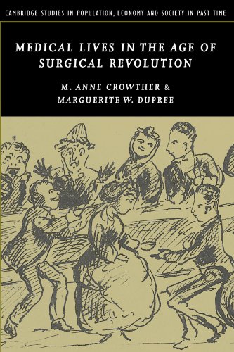 Medical Lives in the Age of Surgical Revolution (Cambridge Studies in Population, Economy and Society in Past Time, Band 43)