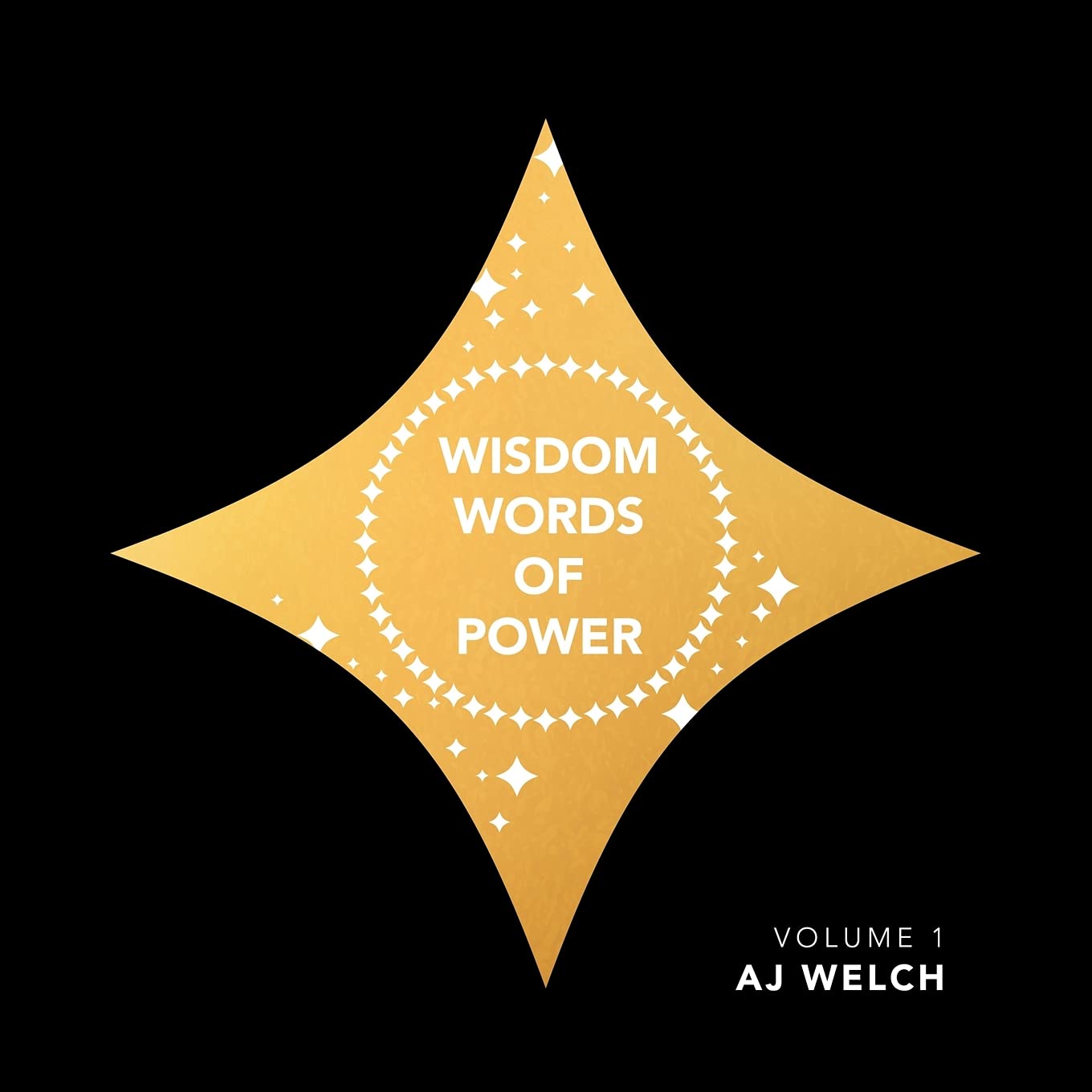 WISDOM WORDS OF POWER: VOLUME 1