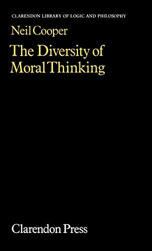 The Diversity of Moral Thinking (CLARENDON LIBRARY OF LOGIC AND PHILOSOPHY)