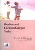 BEDENSEL FARKINDALIĞIN YOLU