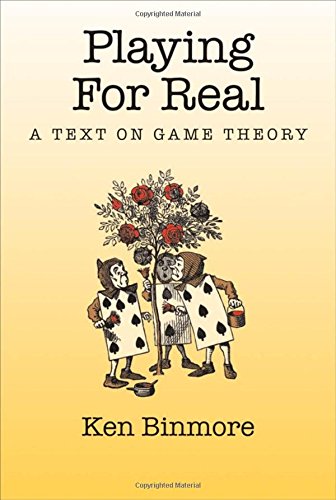 Playing for Real Coursepack Edition: A Text on Game Theory