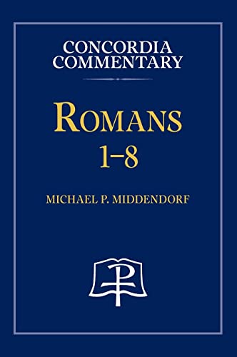 unbekannt Romans 1-8 - Concordia Commentary