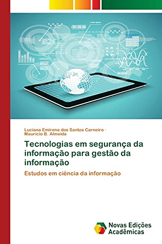 Tecnologias em segurança da informação para gestão da informação: Estudos em ciência da informação