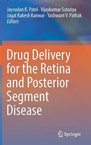 Drug Delivery for the Retina and Posterior Segment Disease
