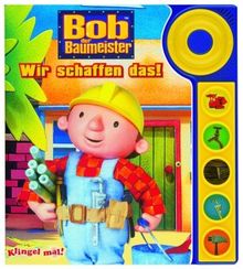 Bob der Baumeister - Wir schaffen das!, Buch mit Klingel