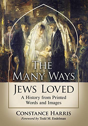 Many Ways Jews Loved: A History from Printed Words and Images