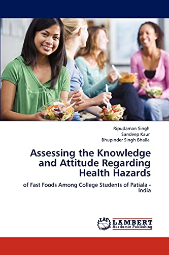 Assessing the Knowledge and Attitude Regarding Health Hazards: of Fast Foods Among College Students of Patiala - India