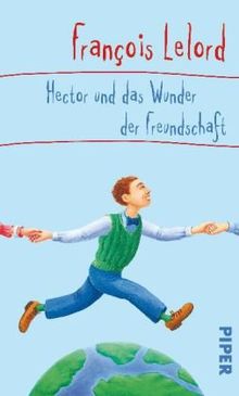 Hector und das Wunder der Freundschaft (Hector Abenteuer)