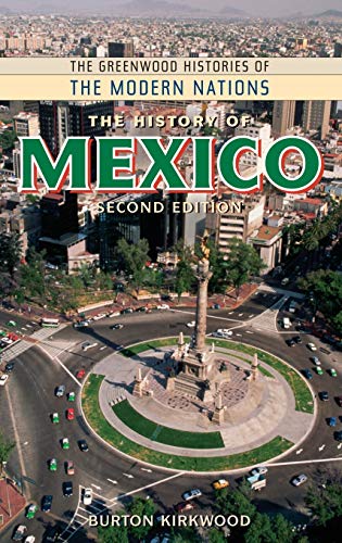 The History of Mexico (Greenwood Histories of the Modern Nations)