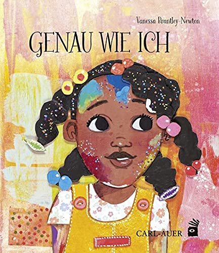 Carl-Auer Kids   Genau wie ich - Vanessa Brantley-Newton Gebunden