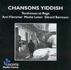 Chansons Yiddish - Tendresses et Rage